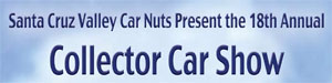 Santa Cruz Valley Car Nuts 18th Annual Collector Car Show and BBQ